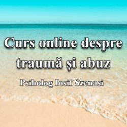 Curs online despre abuz și traumă