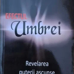 Efectul umbrei de Marianne Williamson, Dr. Deepak Chopra, Debbie Ford