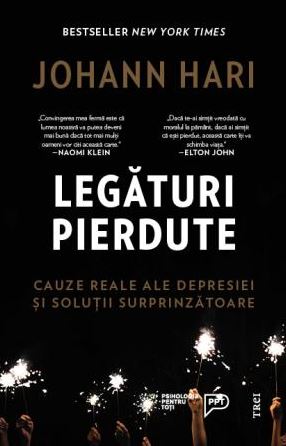 Legături pierdute. Cauze reale ale depresiei și soluții surprinzătoare - Johann Hari