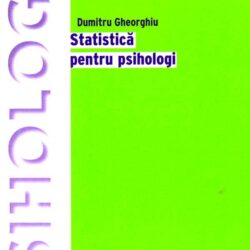 Statistica pentru psihologi - Dumitru Gheorghiu