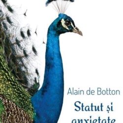Statut și anxietate - Alain de Botton